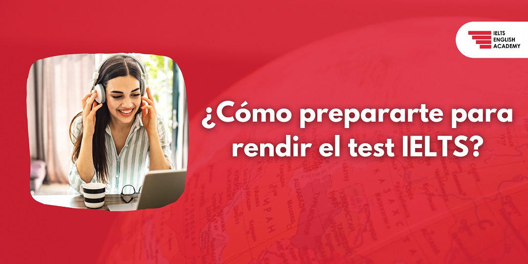 5. ¿CÓMO PREPARARTE PARA RENDIR EL TEST IELTS (BANNER)